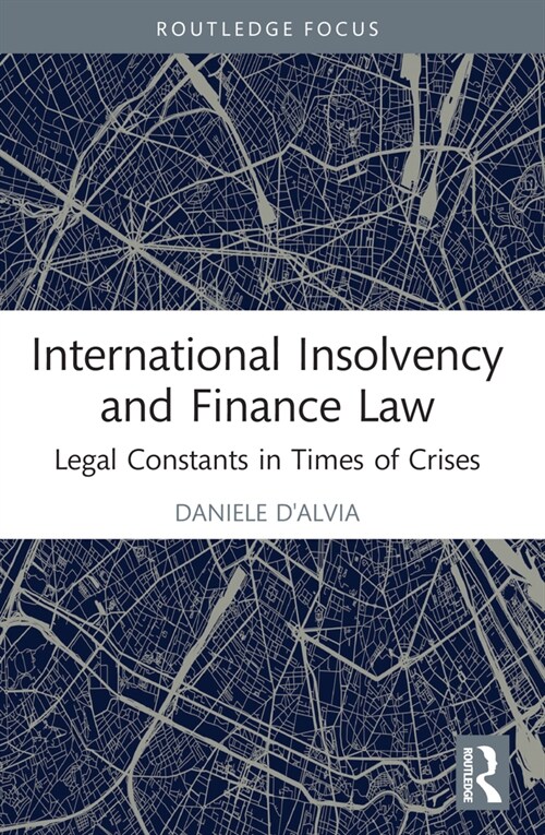 International Insolvency and Finance Law : Legal Constants in Times of Crises (Paperback)