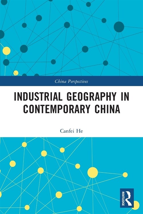 Industrial Geography in Contemporary China (Paperback, 1)