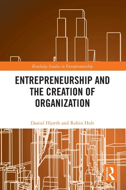 Entrepreneurship and the Creation of Organization (Paperback, 1)