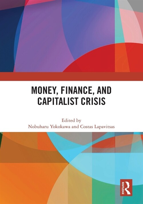 Money, Finance, and Capitalist Crisis (Paperback, 1)