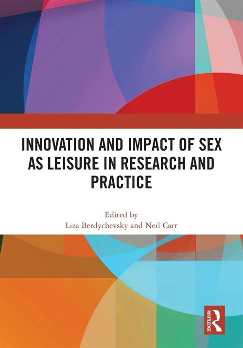 Innovation and Impact of Sex as Leisure in Research and Practice (Paperback, 1)