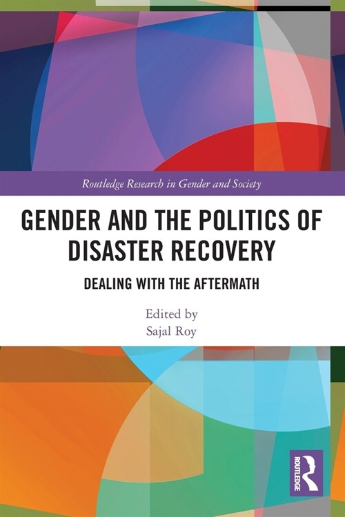 Gender and the Politics of Disaster Recovery : Dealing with the Aftermath (Paperback)