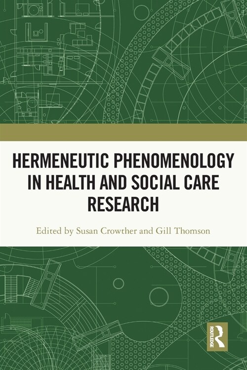 Hermeneutic Phenomenology in Health and Social Care Research (Paperback, 1)