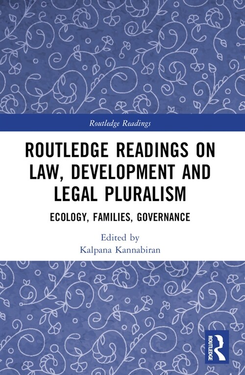 Routledge Readings on Law, Development and Legal Pluralism : Ecology, Families, Governance (Paperback)