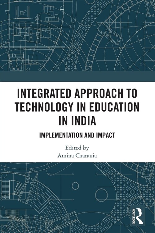 Integrated Approach to Technology in Education in India : Implementation and Impact (Paperback)