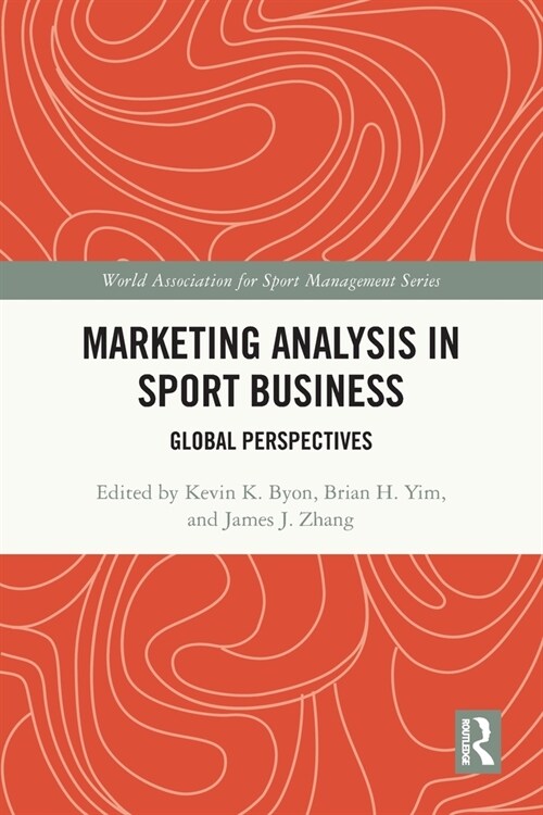 Marketing Analysis in Sport Business : Global Perspectives (Paperback)