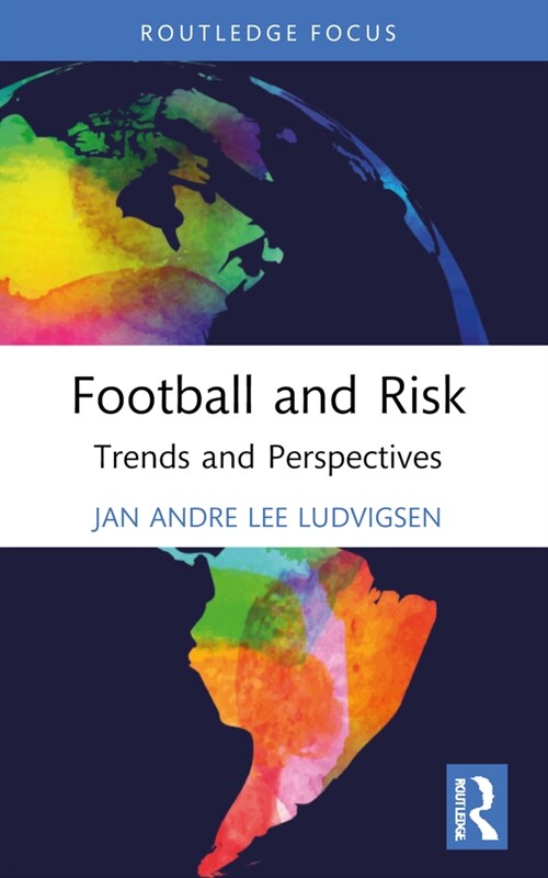 Football and Risk : Trends and Perspectives (Paperback)
