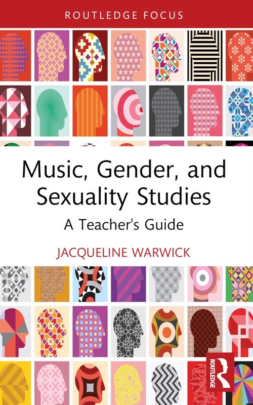 Music, Gender, and Sexuality Studies : A Teachers Guide (Paperback)