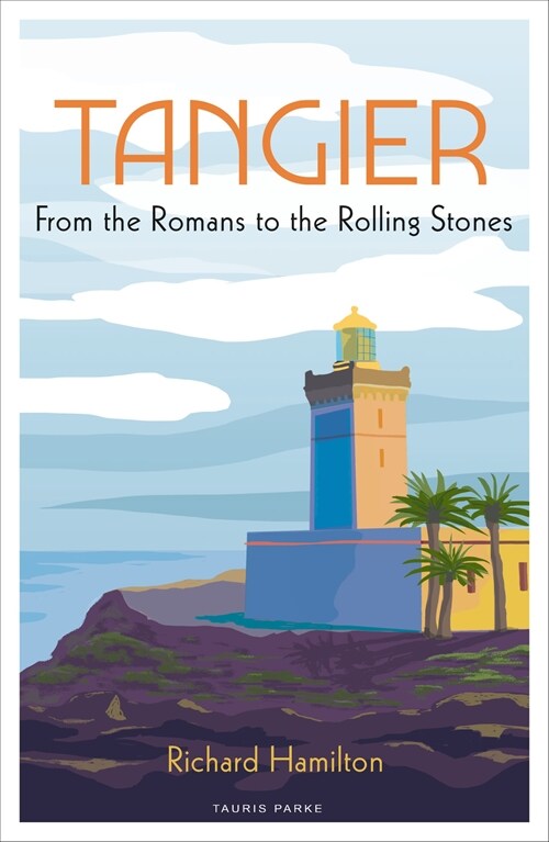 Tangier : From the Romans to The Rolling Stones (Paperback)