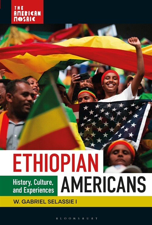 Ethiopian Americans: History, Culture, and Experiences (Hardcover)