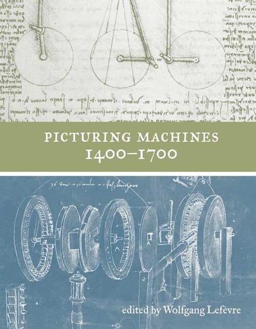 Picturing Machines 1400-1700 (Paperback)