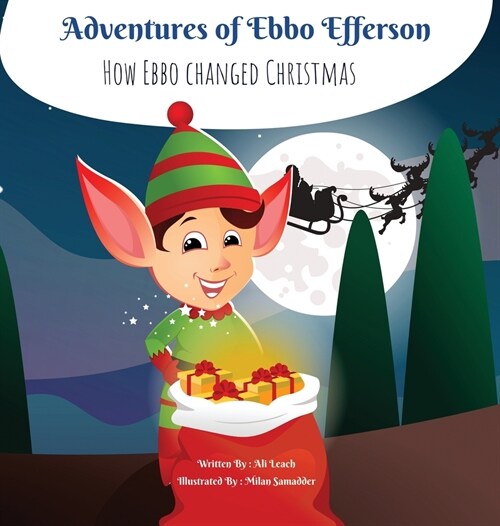 Adventures of Ebbo Efferson: How Ebbo changed Christmas (Hardcover)