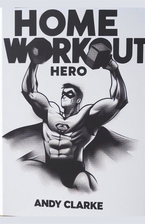 Home Workout Hero (Paperback)