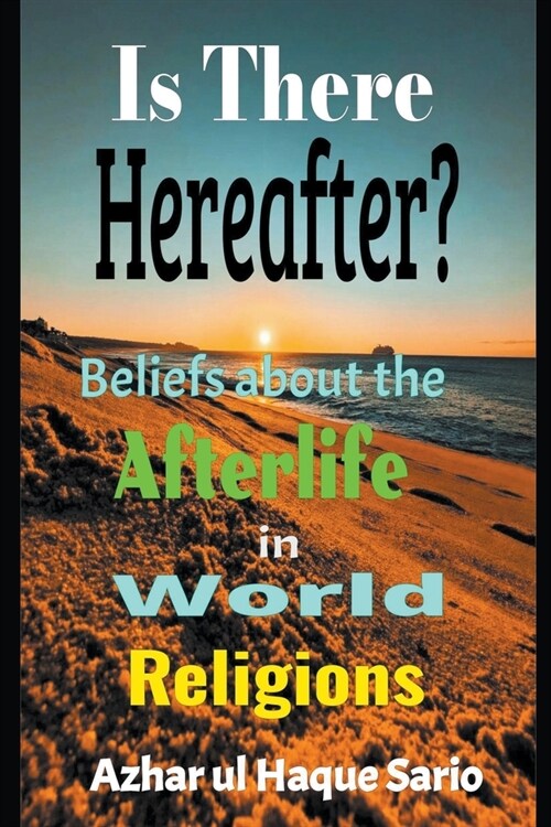 Is There Hereafter? Beliefs about the Afterlife in World Religions (Paperback)