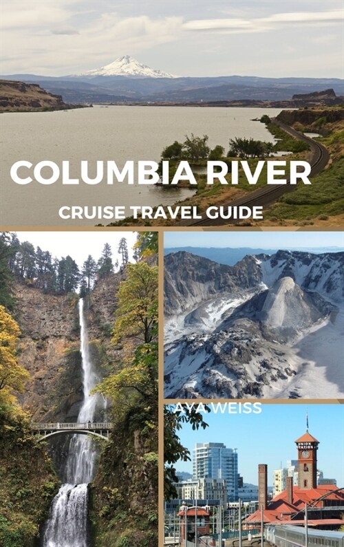 Columbia River Cruise Travel Guide (Hardcover)