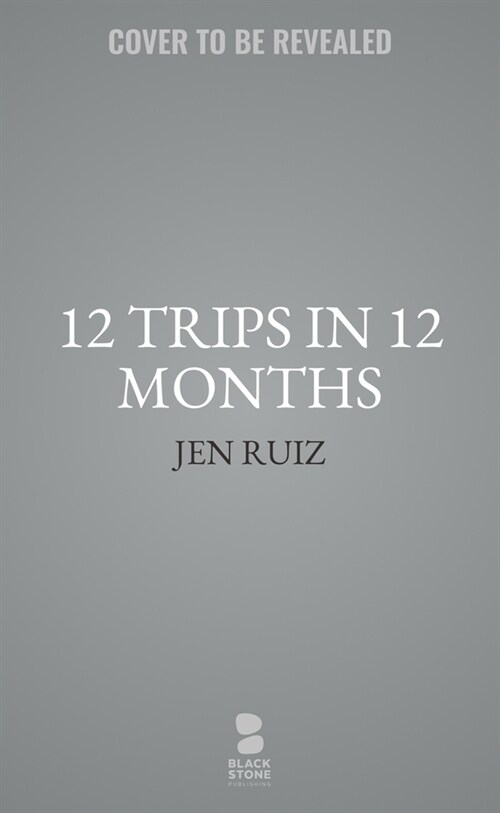 12 Trips in 12 Months: Make Your Own Solo Travel Magic (Paperback)