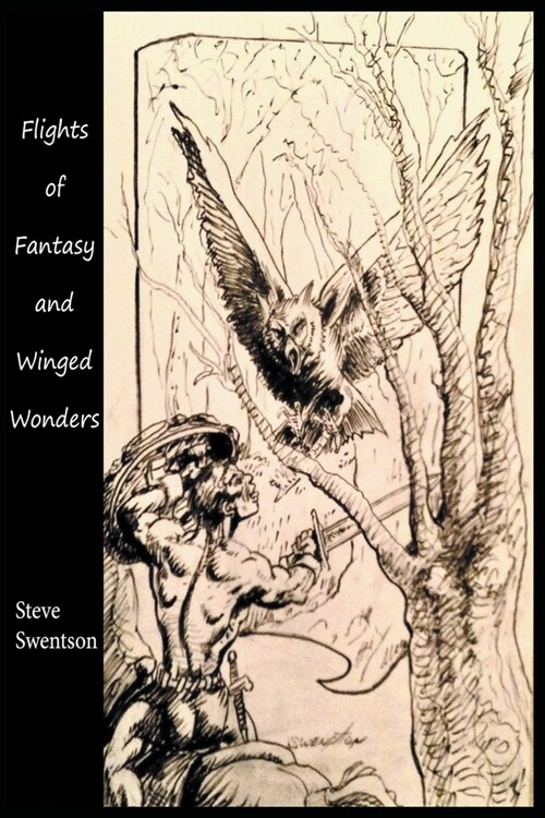 Flights of Fantasy and Winged Wonders (Paperback)