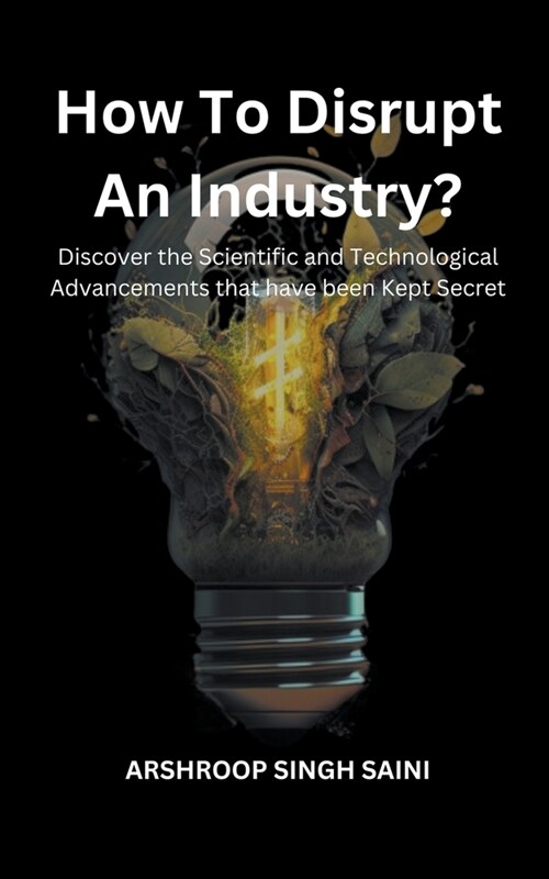 How To Disrupt An Industry? (Paperback)