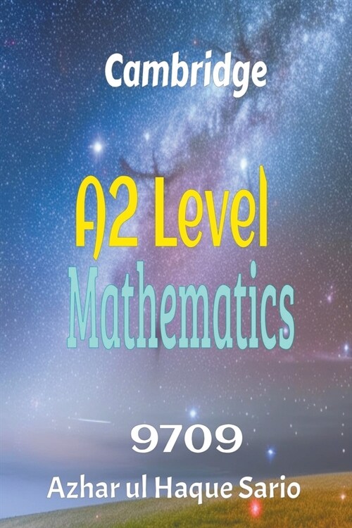 Cambridge A2 Level Mathematics 9709 (Paperback)