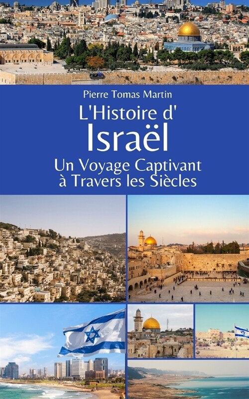 LHistoire dIsra?: Un Voyage Captivant ?Travers les Si?les (Paperback)