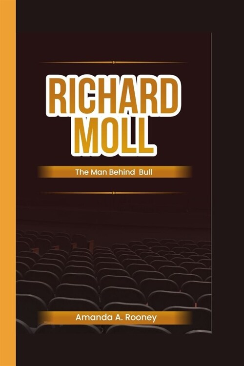Richard Moll: The Man Behind Bull (Paperback)