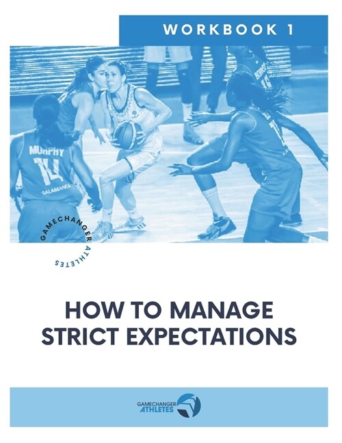 How to Manage Strict Expectations: For basketball players (Paperback)