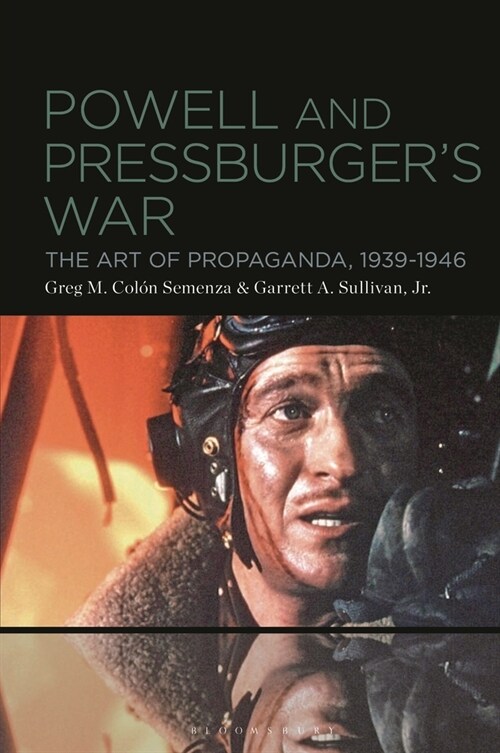 Powell and Pressburgers War: The Art of Propaganda, 1939-1946 (Paperback)