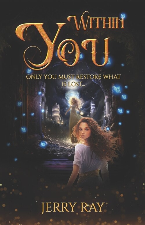 Within You: Only you must restore what is lost... (Paperback)