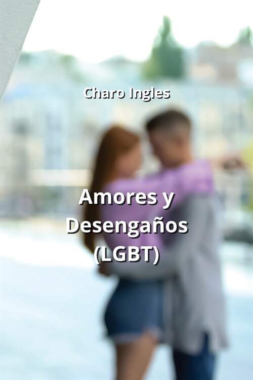 Amores y Desenga?s (LGBT) (Paperback)