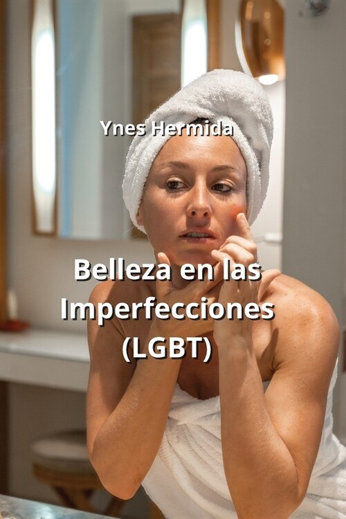 Belleza en las Imperfecciones (LGBT) (Paperback)