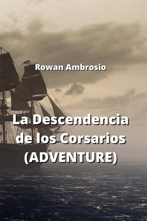 La Descendencia de los Corsarios (ADVENTURE) (Paperback)