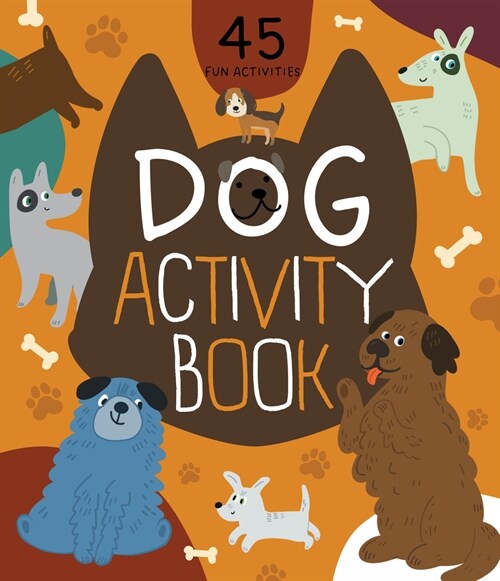 Dog Activity Book: More Than 40 Fun Activities (Paperback)