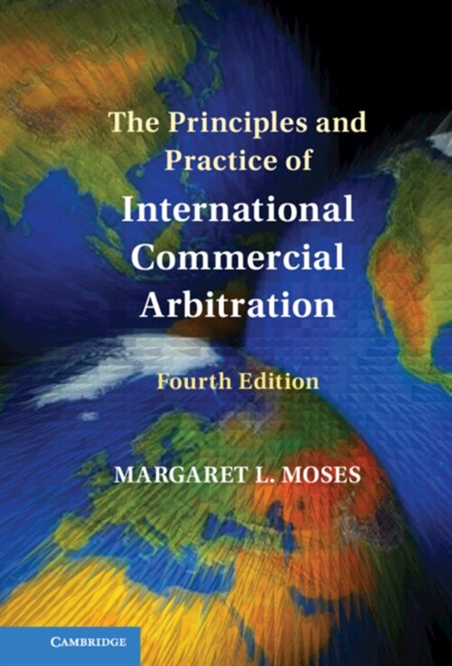 The Principles and Practice of International Commercial Arbitration (Hardcover, 4 Revised edition)