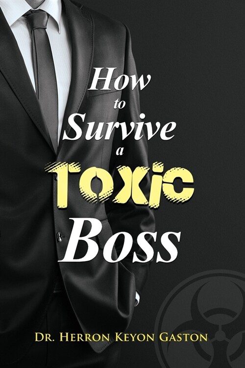 How to Survive a Toxic Boss (Paperback)