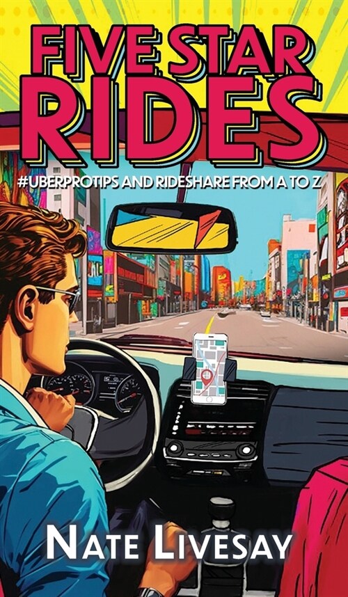 Five Star Rides: #Uberprotips and Rideshare from A to Z (Hardcover)