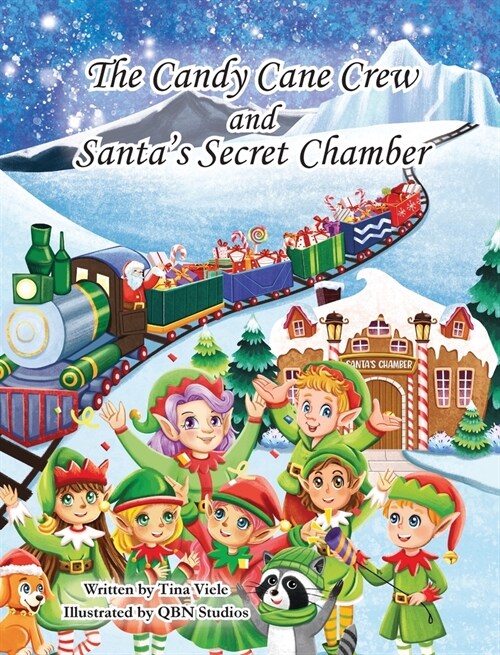 The Candy Cane Crew and Santas Secret Chamber (Hardcover)