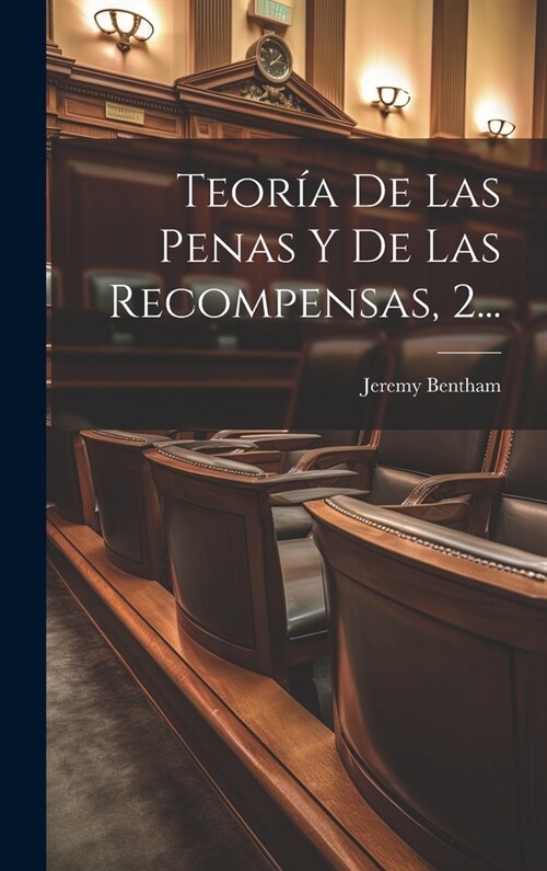 Teor? De Las Penas Y De Las Recompensas, 2... (Hardcover)