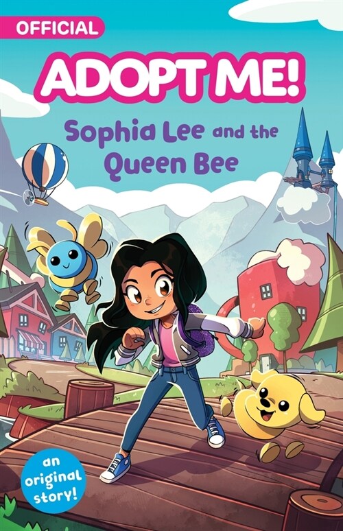 Adopt Me!: Sophia Lee and the Queen Bee: An Original Novel (Hardcover)