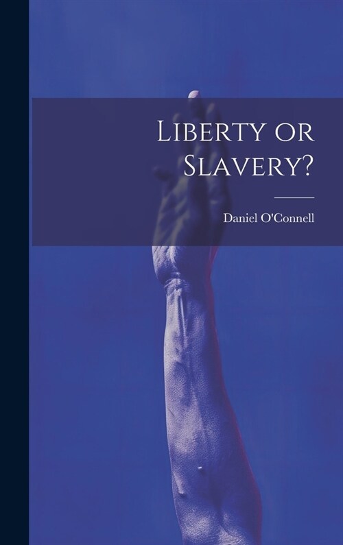 Liberty or Slavery? (Hardcover)