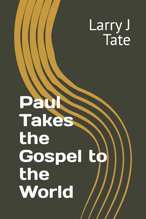 Paul Takes the Gospel to the World (Paperback)