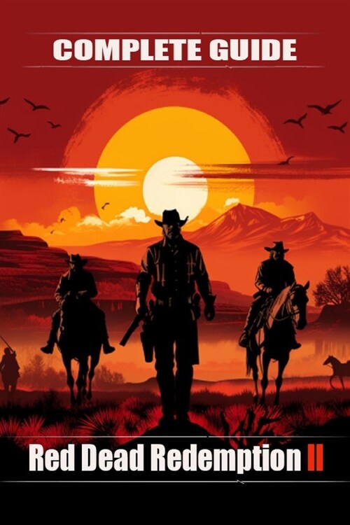 Red Dead Redemption 2 Complete guide and walkthrough: Top Tips and Tricks You Should Know About (Paperback)