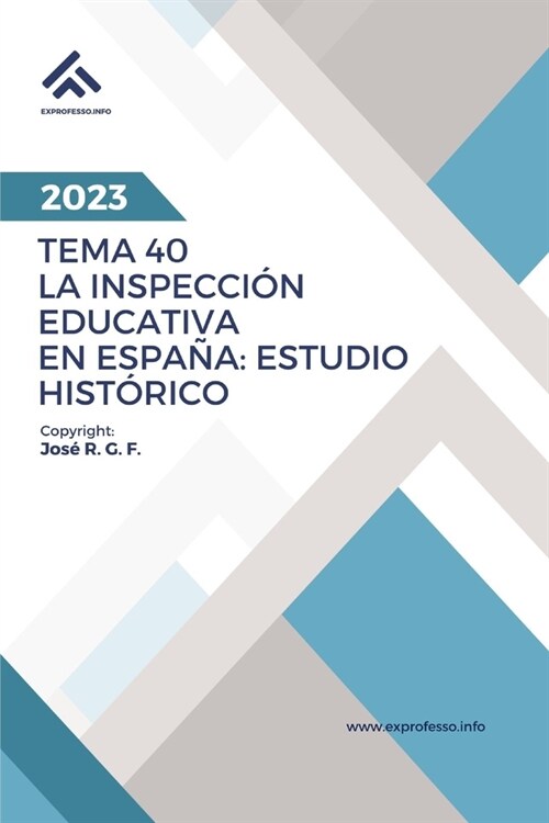 Tema 40. La Inspecci? educativa en Espa?: estudio hist?ico (Paperback)