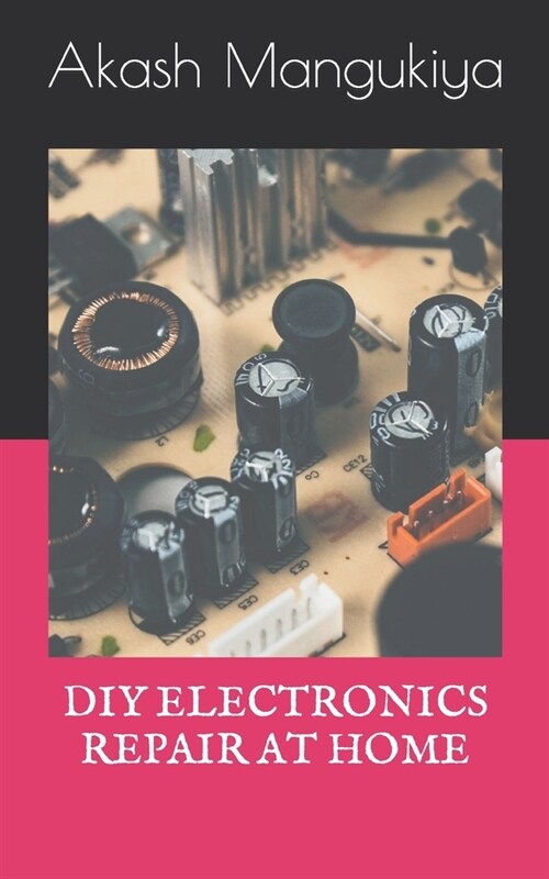 DIY Electronics Repair at Home (Paperback)