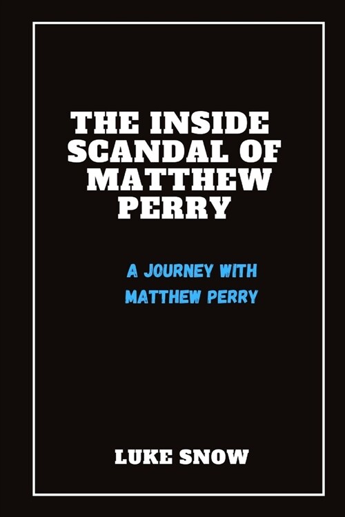 The Inside Scandal of Matthew Perry (Paperback)