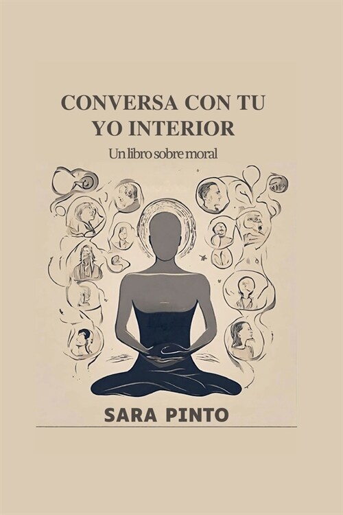 Conversa Con Tu Yo Interior: Un libro sobre moral (Paperback)