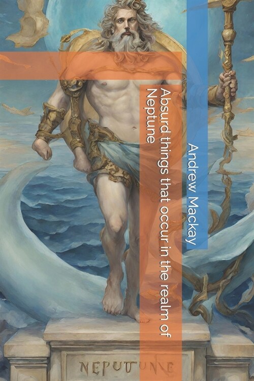 Absurd things that occur in the realm of Neptune (Paperback)