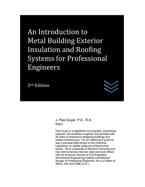 An Introduction to Metal Building Exterior Insulation and Roofing Systems for Professional Engineers (Paperback)