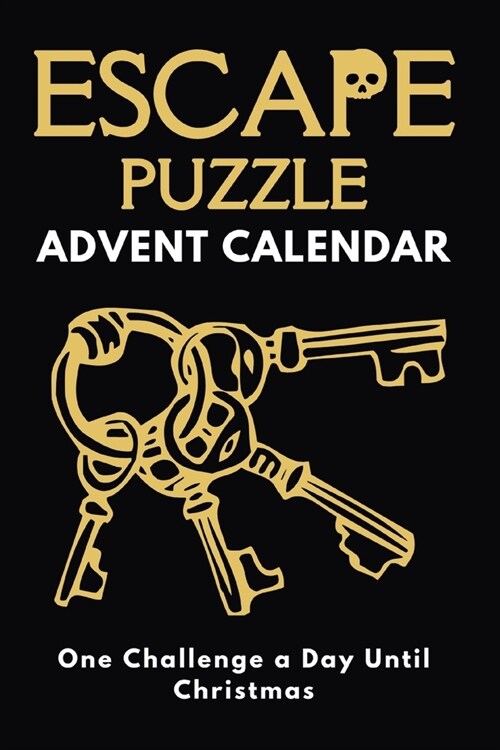 Escape Puzzle Advent Calendar: Countdown to Christmas with 24 Fun Challenges(1 Puzzle A Day) To Solve & Get Key (Paperback)