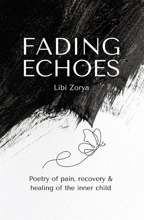 Fading Echoes - Poetry of pain, recovery & healing of the inner child (Paperback)