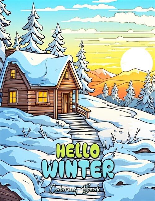 Hello Winter Coloring Book: Discover the Wonders of the Season with Every Page (Paperback)